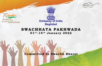 Celebration of Swachhata Pakhwada in Embassy of India, Baghdad from January 01-15, 2022